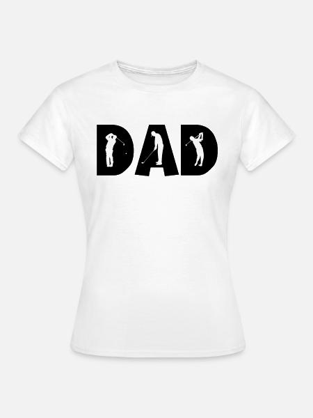 Golf Dad - Frauen T-Shirt - Weiß