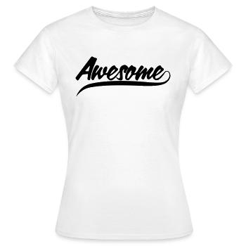 Awesome - Women's T-Shirt - white - Front - AI Model Female 172 dark (172cm)