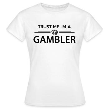 Trust me I'm a Gambler - Frauen T-Shirt - Weiß - Vorne - AI Model Female 172 dark (172cm)