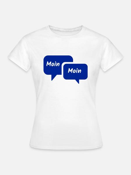 Moin Moin - Frauen T-Shirt - Weiß