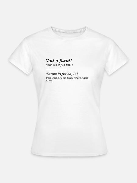 Napolitaans woordenboek | Pt. 7 Vott een furnì! - Vrouwen T-shirt - wit