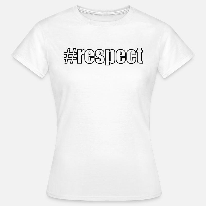 Hashtag Respect #respect - Women's T-Shirt - white