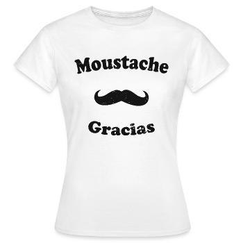 Schnurrbart Gracias Humor Bärtig Spanisches Geschenk - Frauen T-Shirt - Weiß - Vorne - AI Model Female 172 dark (172cm)