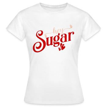 hey Sugar Valentinstag - Frauen T-Shirt - Weiß - Vorne - AI Model Female 172 dark (172cm)