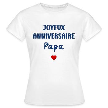 Joyeux Anniversaire papa - T-shirt Femme - blanc - Devant - AI Model Female 172 dark (172cm)
