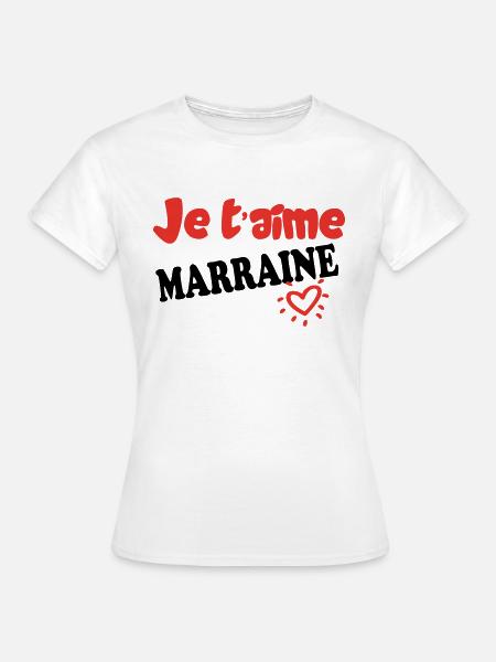 Je t'aime MARRAINE - T-shirt Femme - blanc