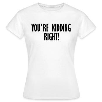 plaisanter à droite - T-shirt Femme - blanc - Devant - AI Model Female 172 dark (172cm)