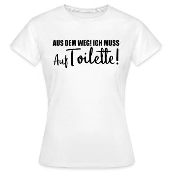 aus dem weg auf toilette design - Frauen T-Shirt - Weiß - Vorne - AI Model Female 172 dark (172cm)