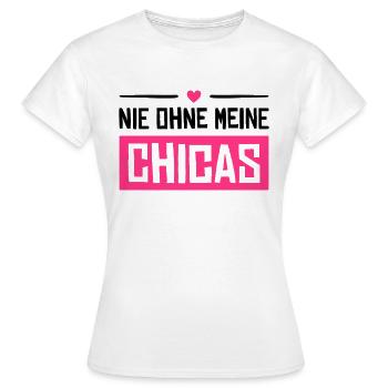 nie ohne meine chicas - Frauen T-Shirt - Weiß - Vorne - AI Model Female 172 dark (172cm)