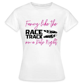 Fancy Like The Race Track On A Date Night 2 - Women's T-Shirt - white - Front - AI Model Female 172 dark (172cm)