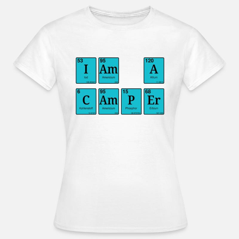 I am a camper - Women's T-Shirt - white