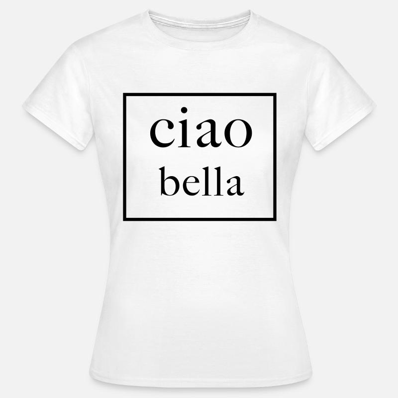 Ciao Bella - Maglietta da donna - bianco