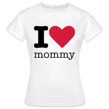 I Love Mommy - T-shirt Femme - blanc - Devant - AI Model Female 172 dark (172cm)