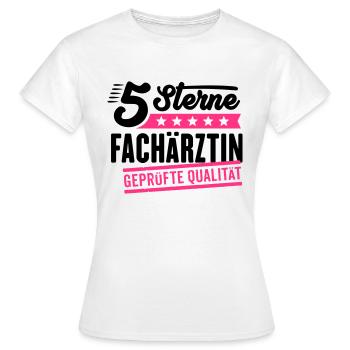 5Sterne Fachärztin - Frauen T-Shirt - Weiß - Vorne - AI Model Female 172 dark (172cm)