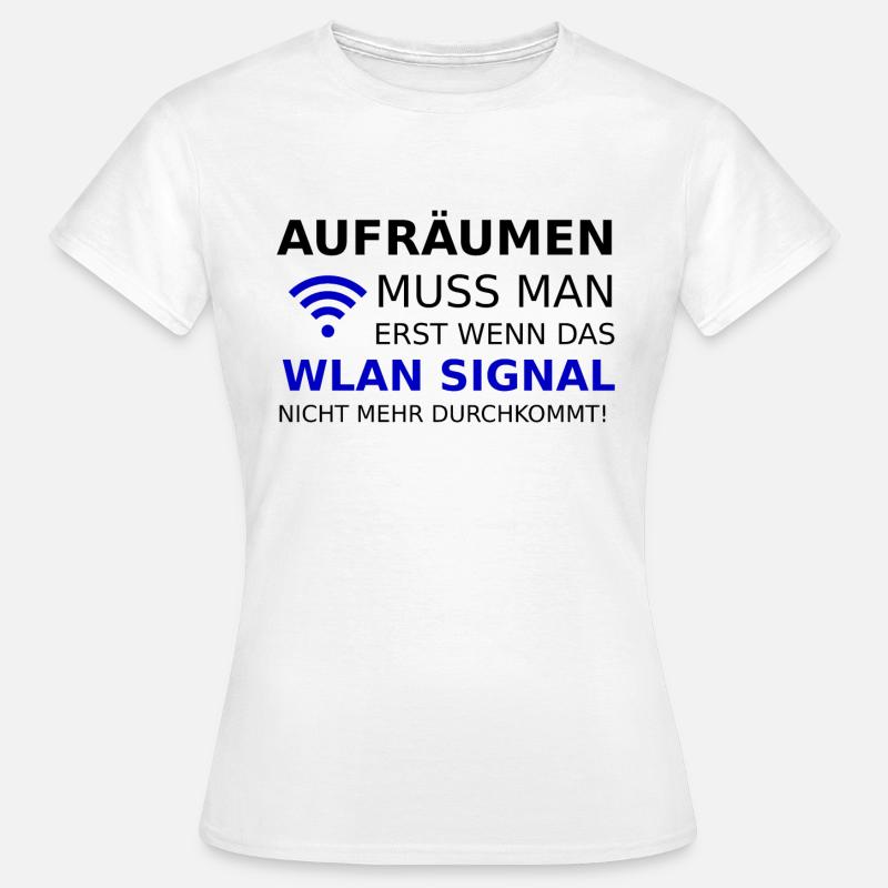 Only clean up when the WLAN signal becomes weak - Women's T-Shirt - white