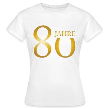 80. Geburtstag Jahre Geschenk Birthday Ehrentag - Frauen T-Shirt - Weiß - Vorne - AI Model Female 172 dark (172cm)