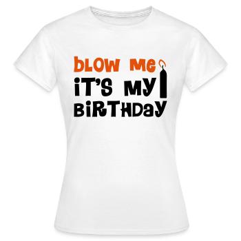 Blow Me - Women's T-Shirt - white - Front - AI Model Female 172 dark (172cm)