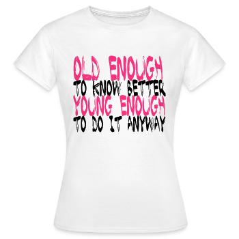 Birthday Shirt - Best Quotation - Women's T-Shirt - white - Front - AI Model Female 172 dark (172cm)