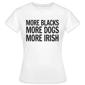 Plus de Noirs Plus de Chiens Plus d'Irlandais - T-shirt Femme - blanc - Devant - AI Model Female 172 dark (172cm)