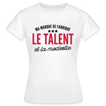 ma marque de fabrique le talent et la modestie - T-shirt Femme - blanc - Devant - AI Model Female 172 dark (172cm)