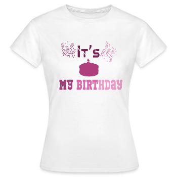 es ist my birthday it es my birthday it' s my birthday - Frauen T-Shirt - Weiß - Vorne - AI Model Female 172 dark (172cm)