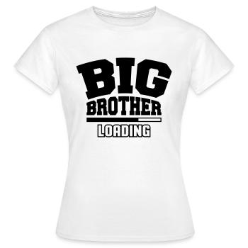 Big Brother Loading - Frauen T-Shirt - Weiß - Vorne - AI Model Female 172 dark (172cm)