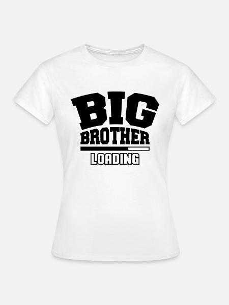 Big Brother Loading - Frauen T-Shirt - Weiß