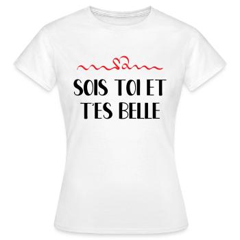 Sois toi et t'es belle - T-shirt Femme - blanc - Devant - AI Model Female 172 dark (172cm)