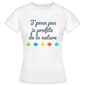 J'peux pas je profite de la nature - T-shirt Femme - blanc - Devant - AI Model Female 172 dark (172cm)