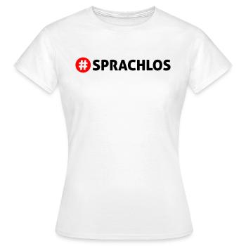 Sprachlos - Frauen T-Shirt - Weiß - Vorne - AI Model Female 172 dark (172cm)