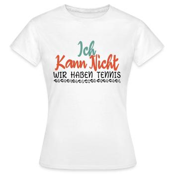 Tennis | Ich Kann Nicht Wir Haben Tennis - Tennis - Frauen T-Shirt - Weiß - Vorne - AI Model Female 172 dark (172cm)
