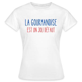 La gourmandise est un joli défaut - T-shirt Femme - blanc - Devant - AI Model Female 172 dark (172cm)