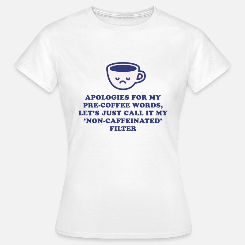 pre-coffee words - Women's T-Shirt - white