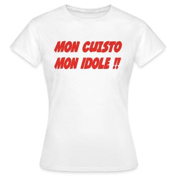 Mon CUISTO Mon idole !!! - T-shirt Femme - blanc - Devant - AI Model Female 172 dark (172cm)