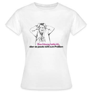 Problem und Lösung Kopie - Frauen T-Shirt - Weiß - Vorne - AI Model Female 172 dark (172cm)