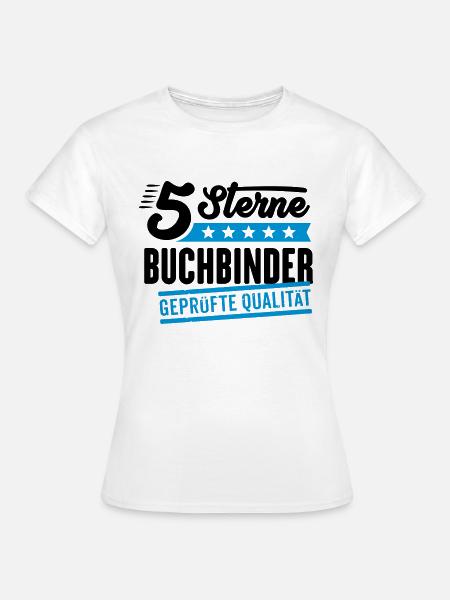 5Sterne Buchbinder - Frauen T-Shirt - Weiß
