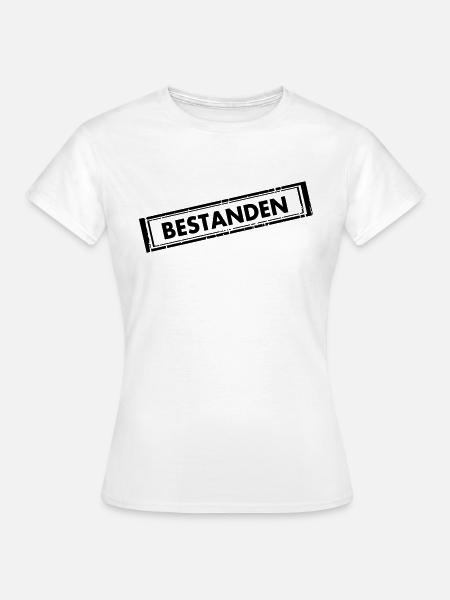 bestanden - Frauen T-Shirt - Weiß