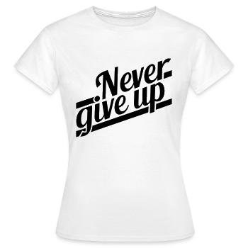 never give up erfolgreich logo durchhalten design - Frauen T-Shirt - Weiß - Vorne - AI Model Female 172 dark (172cm)