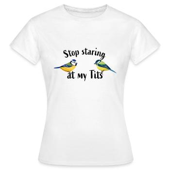 Stop staring at my tits - Funny tit bird - Women's T-Shirt - white - Front - AI Model Female 172 dark (172cm)