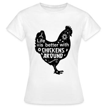 life is better with chickens rooster chicken around - Women's T-Shirt - white - Front - AI Model Female 172 dark (172cm)