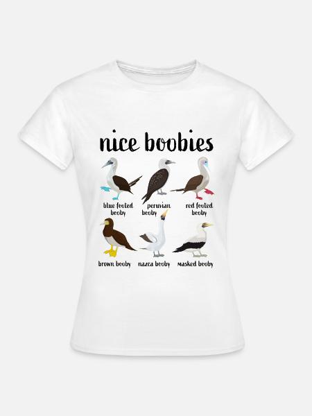 Booby Bird Nice Boobies Funny Christmas Gift - Women's T-Shirt - white