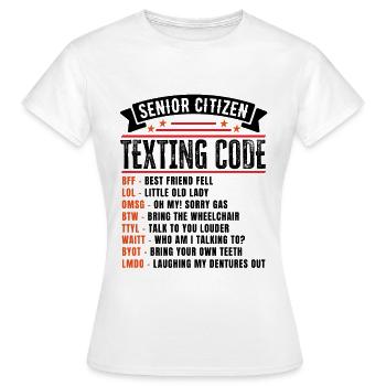 SMS-Code für Senioren Lustiger Ruhestand - Frauen T-Shirt - Weiß - Vorne - AI Model Female 172 dark (172cm)