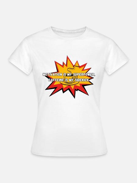 Motivation & Kaffee - Frauen T-Shirt - Weiß