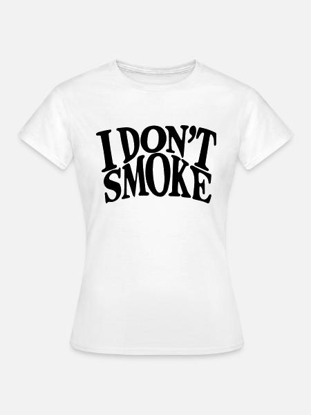 Ich rauche nicht. - Frauen T-Shirt - Weiß
