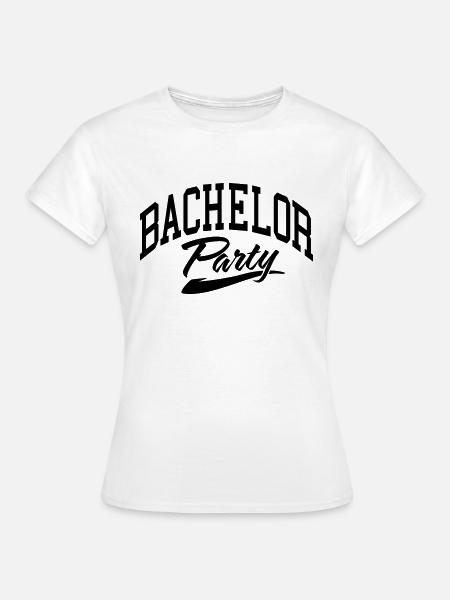 Bachelor Party - Frauen T-Shirt - Weiß