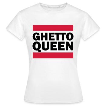 Ghetto Queen - Women's T-Shirt - white - Front - AI Model Female 172 dark (172cm)