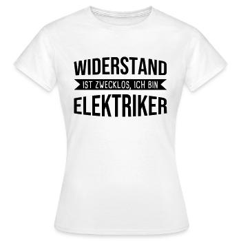 La résistance est inutile Je suis électricien - T-shirt Femme - blanc - Devant - AI Model Female 172 dark (172cm)