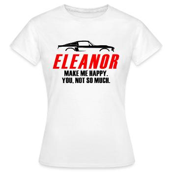 ELEANOR TE REND HEUREUX, PAS TELLEMENT - T-shirt Femme - blanc - Devant - AI Model Female 172 dark (172cm)