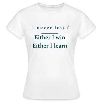 Ich verliere nie - Frauen T-Shirt - Weiß - Vorne - AI Model Female 172 dark (172cm)