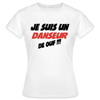 Je suis un DANSEUR de ouf - T-shirt Femme - blanc - Devant - AI Model Female 172 dark (172cm)